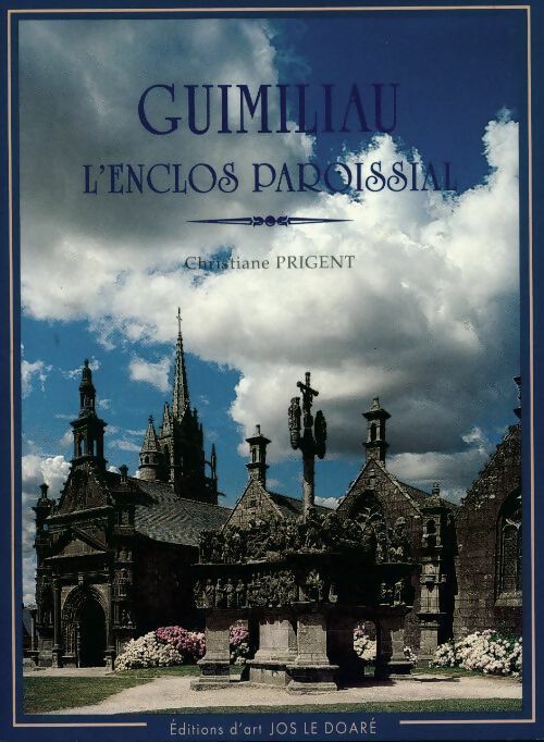 Guimiliau. L'enclos paroissial - Christiane Prigent - Livre