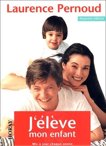 J'élève mon enfant - Laurence Pernoud - Livre