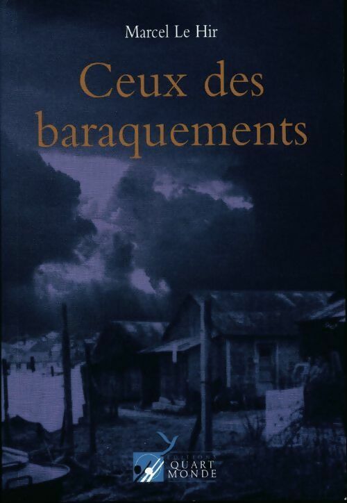 Ceux des baraquements - Marcel Le Hir - Livre
