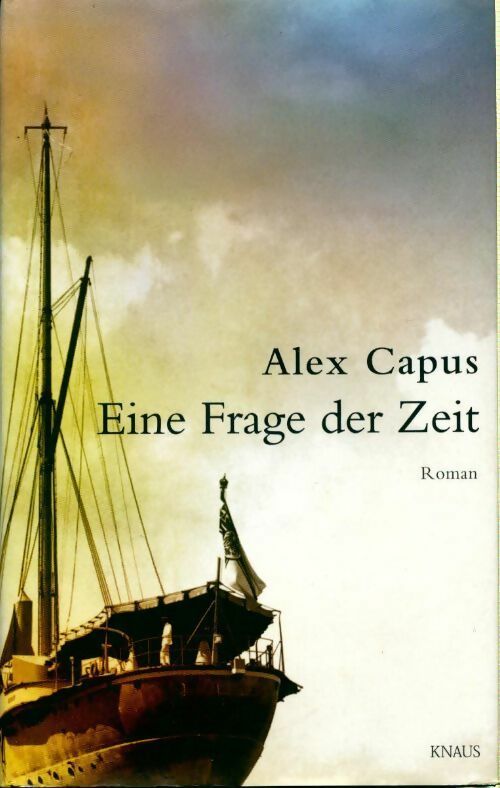 Eine frage der zeit - Alex Capus - Livre