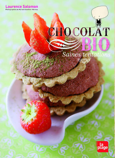 Chocolat bio. Saines tentations - Laurence Salomon - Livre