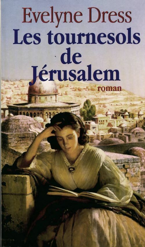 Les tournesols de Jérusalem - Evelyne Dress - Livre