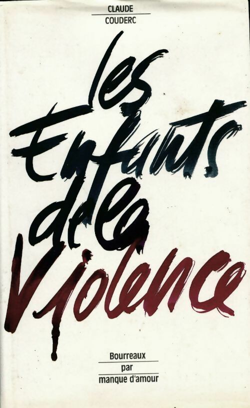 Les enfants de la violence - Claude Couderc - Livre