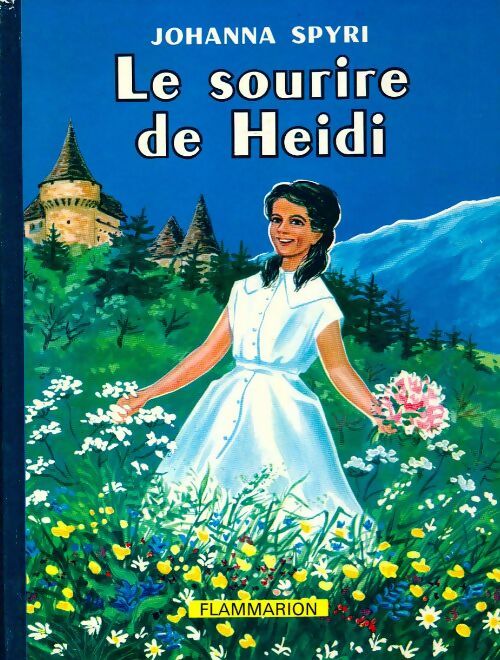 Le sourire de Heidi - Johanna Spyri - Livre