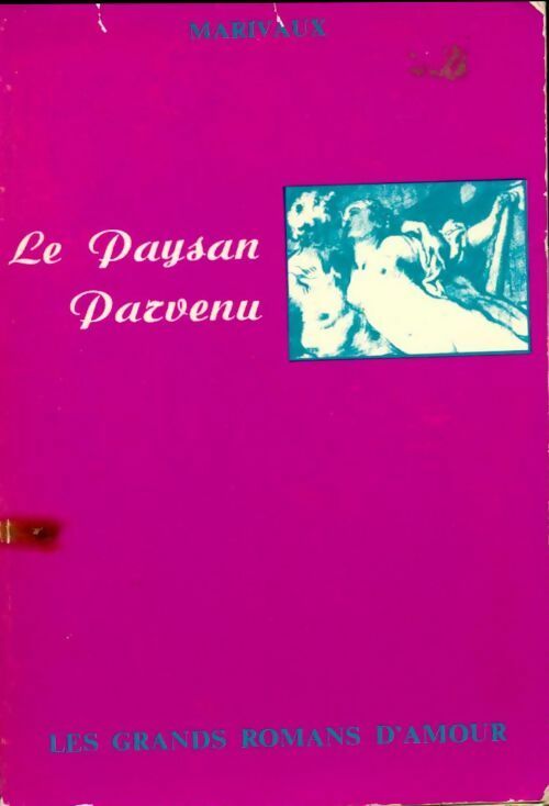 Le paysan parvenu - Pierre Marivaux - Livre
