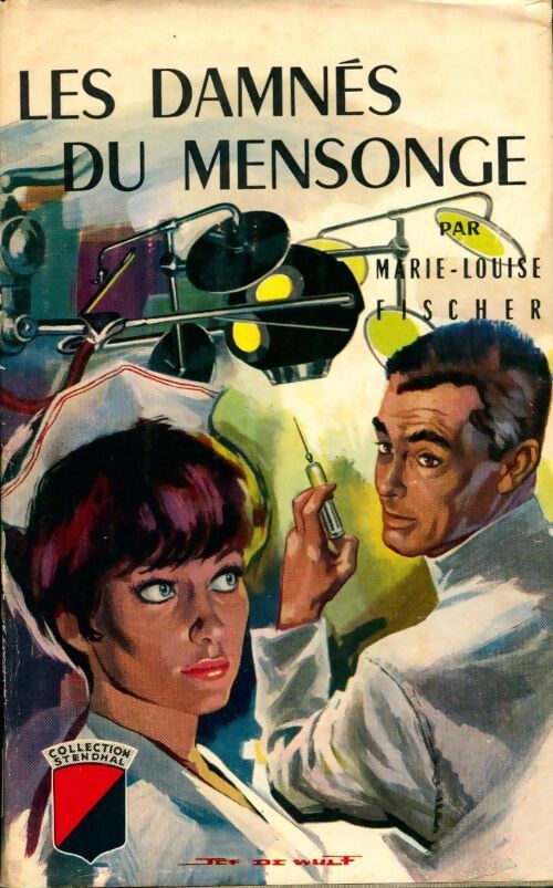 Les damnés du mensonge - Marie-Louise Fischer - Livre