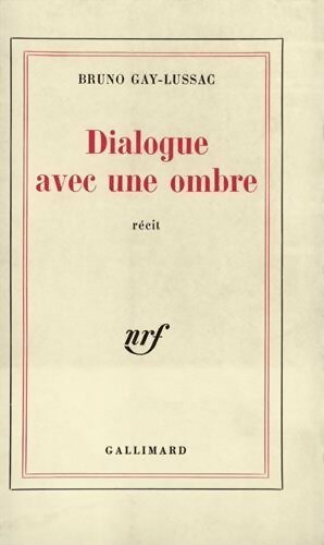 Dialogue avec une ombre - Bruno Gay-Lussac - Livre