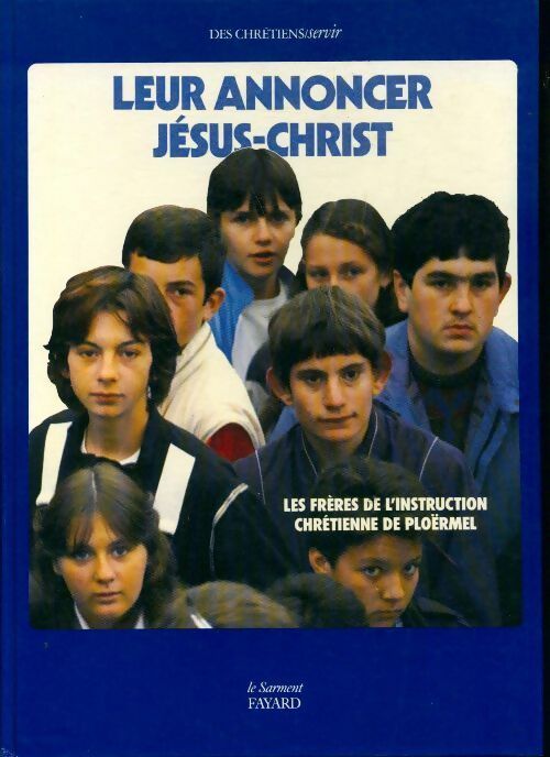 Leur annoncer Jésus-Christ - Collectif - Livre
