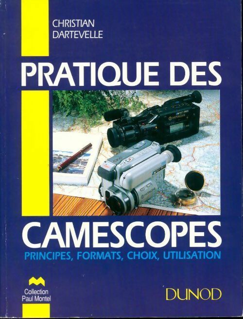 Pratiques des caméscopes - Christian Dartevelle - Livre