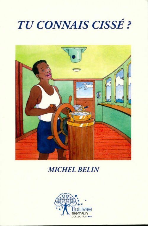 Tu connais Cissé ? - Michel Belin - Livre