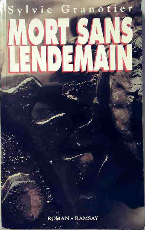 Mort sans lendemain - Sylvie Granotier - Livre