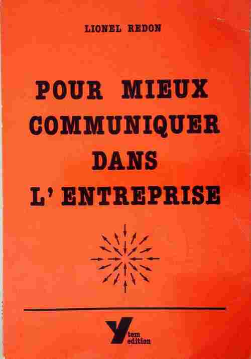 Pour mieux communiquer dans l'entreprise - Lionel Redon - Livre