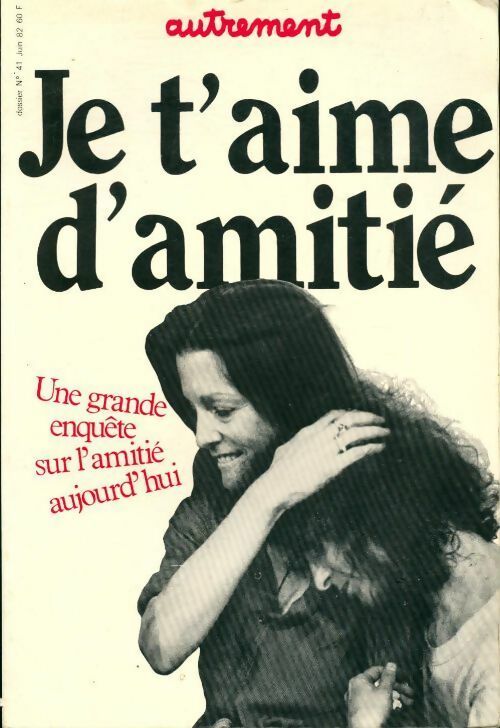 Je t'aime d'amitié - Collectif - Livre