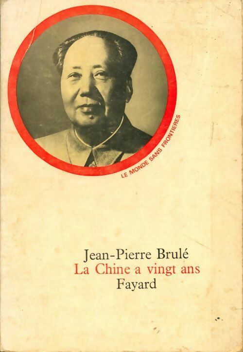 La Chine a vingt ans - Jean-Pierre Brulé - Livre