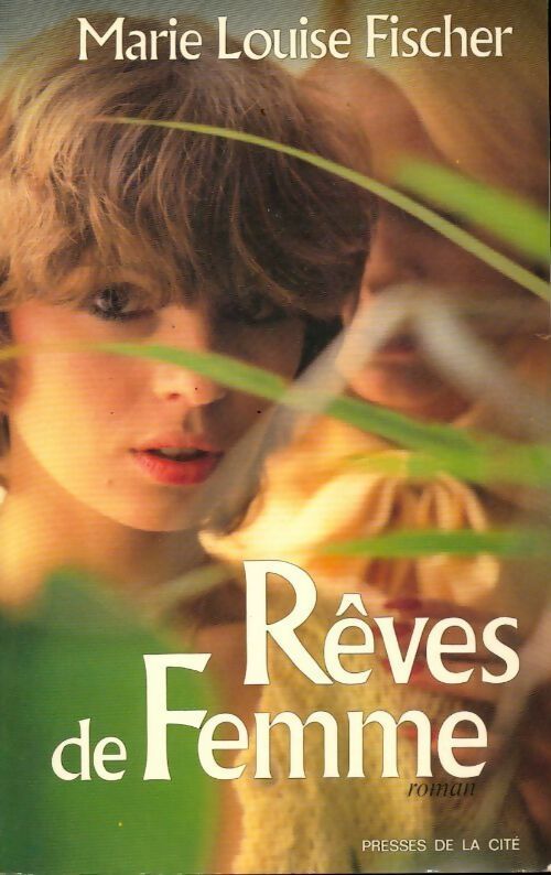 Rêves de femme - Marie-Louise Fischer - Livre