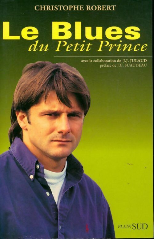 Le blues du Petit Prince - Christophe Robert - Livre