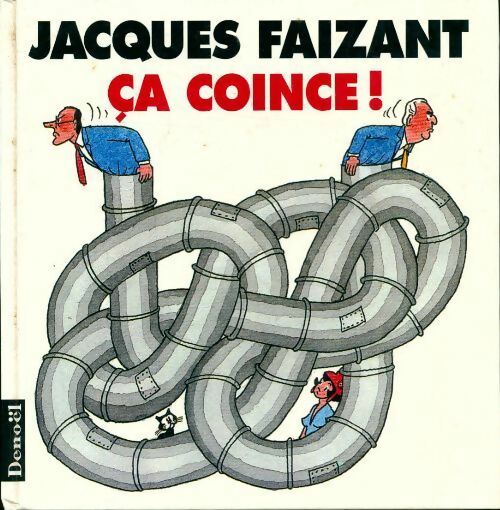 Ça coince ! - Jacques Faizant - Livre