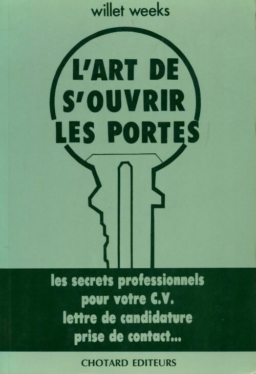 L'art de s'ouvrir les portes. Les secrets professionnels pour votre CV - Willet Weeks - Livre