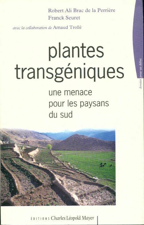Plantes transgéniques. Une menace pour les paysans du sud - Robert Ali Brac De La Perrière, Franck Seuret - Livre