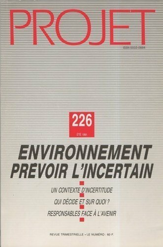 Projet n°226 : Environnement prévoir l'incertain - Collectif - Livre