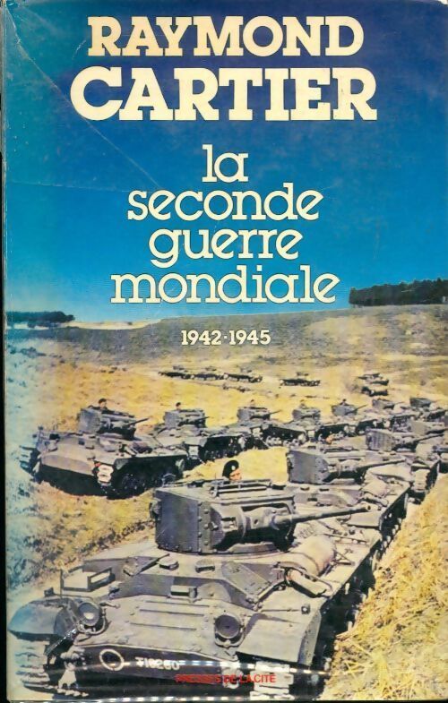 La seconde guerre mondiale (1942-1945) - Raymond Cartier - Livre
