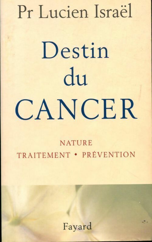Destin du cancer - Lucien Israel - Livre