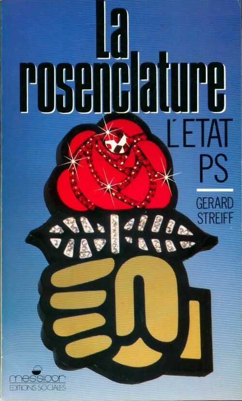 La rosenclature. L'état PS - Gérard Streiff - Livre