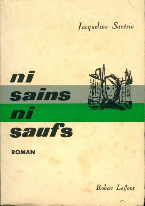 Ni sains ni saufs - Jacqueline Savéria - Livre