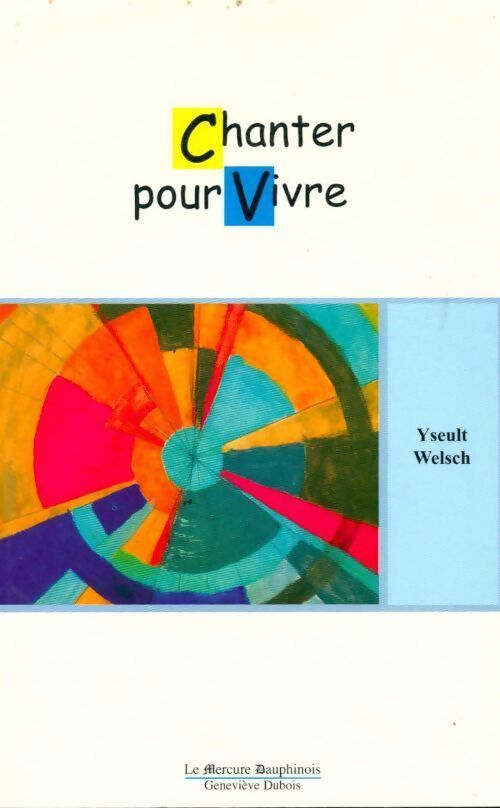 Chanter pour vivre - Yseult Welsch - Livre
