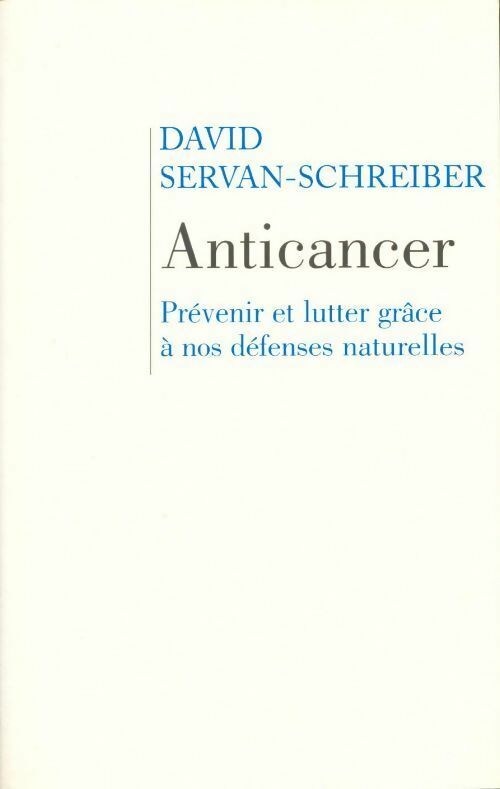 Anticancer - David Servan-Schreiber - Livre
