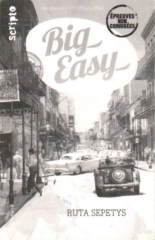 Big easy - Ruta Sepetys - Livre