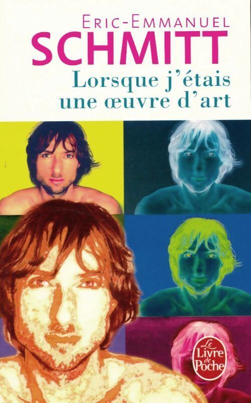 Lorsque j'étais une oeuvre d'art - Eric-Emmanuel Schmitt - Livre
