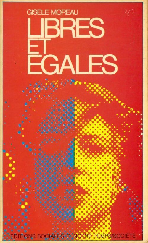 Libres et égales - Gisèle Moreau - Livre