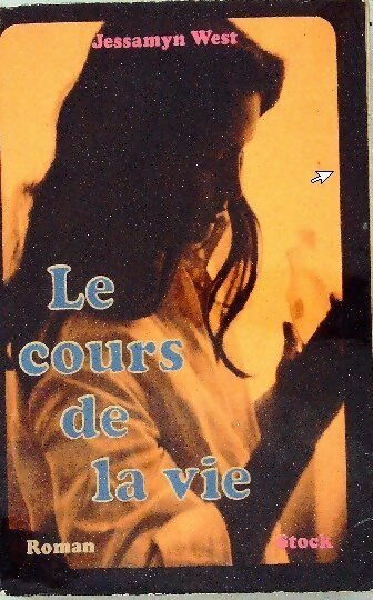 Les cours de la vie - Jessamyn West - Livre