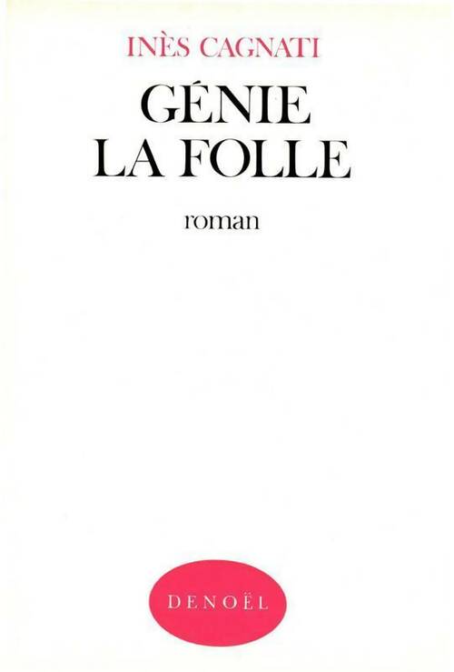 Génie la folle - Cagnati Inès - Livre