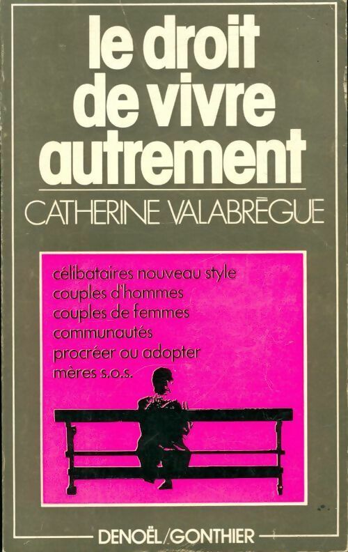 Le droit de vivre autrement - Catherine Valabrègue - Livre