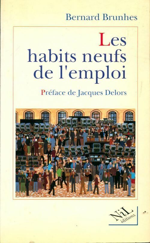 Les habits neufs de l'emploi - Bernard Brunhes - Livre