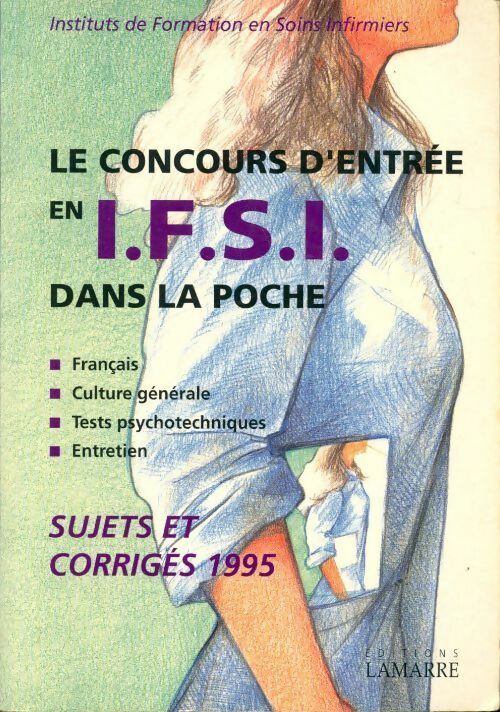 Concours d'entrée en IFSI . Sujets et corrigés 1995 - Collectif - Livre