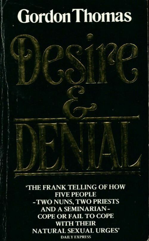 Desire & denial - Gordon Thomas - Livre