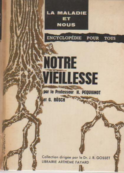 Notre vieillesse - H. Pequignot - Livre