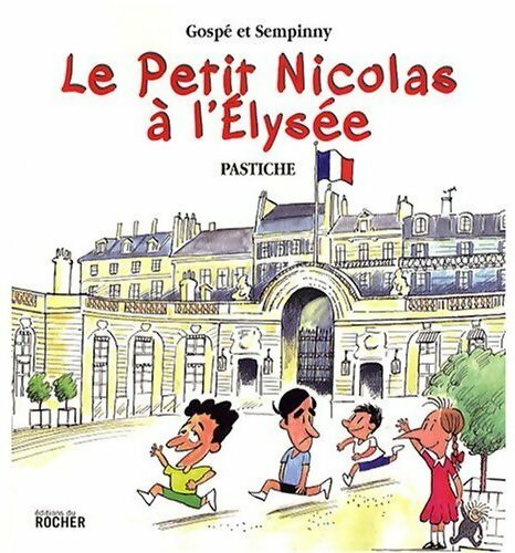 Le petit Nicolas à l'Elysée - Gospé, Sempinny - Livre