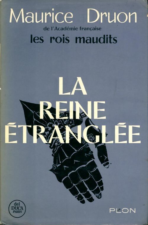 Les rois maudits Tome II : La reine étranglée - Maurice Druon - Livre