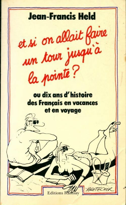 Et si on allait faire un tour jusqu'à la pointe ? - Jean-Francis Held - Livre