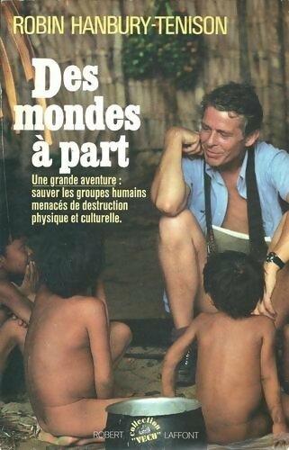 Des mondes a part - Robin Hanbury-Tenison - Livre