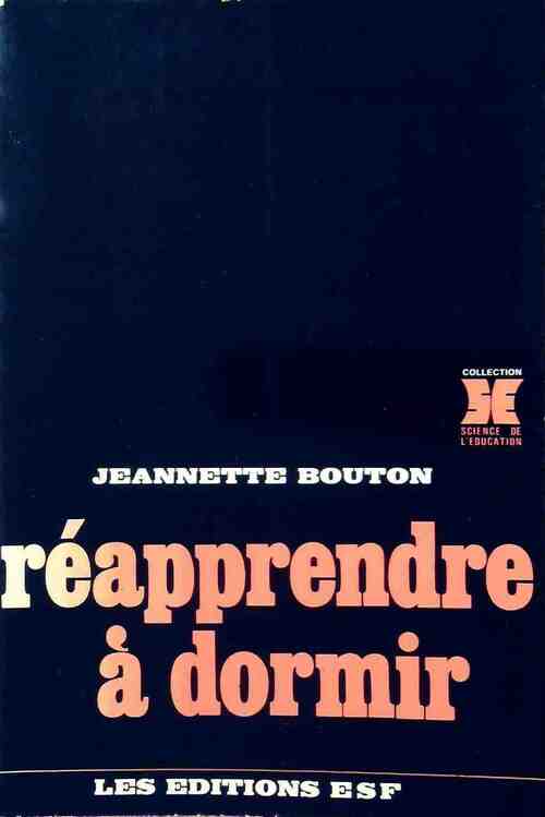 Réapprendre à dormir - Jeannette Bouton - Livre