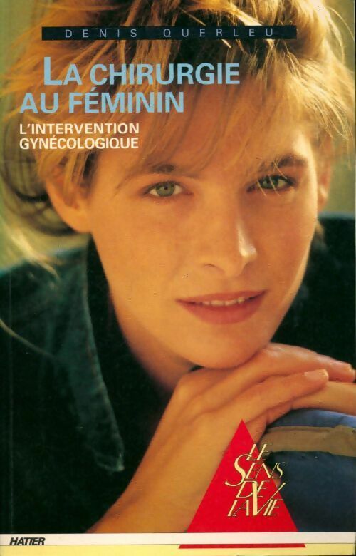 La chirurgie au feminin - Denis Ouerleu - Livre