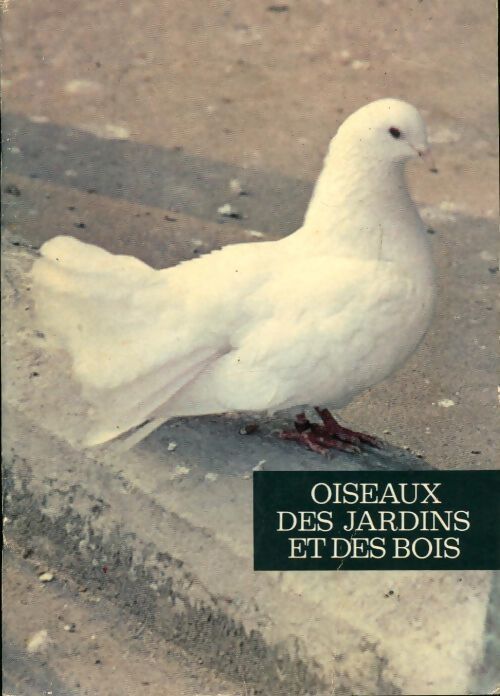 Oiseaux des jardins et des bois - Collectif - Livre