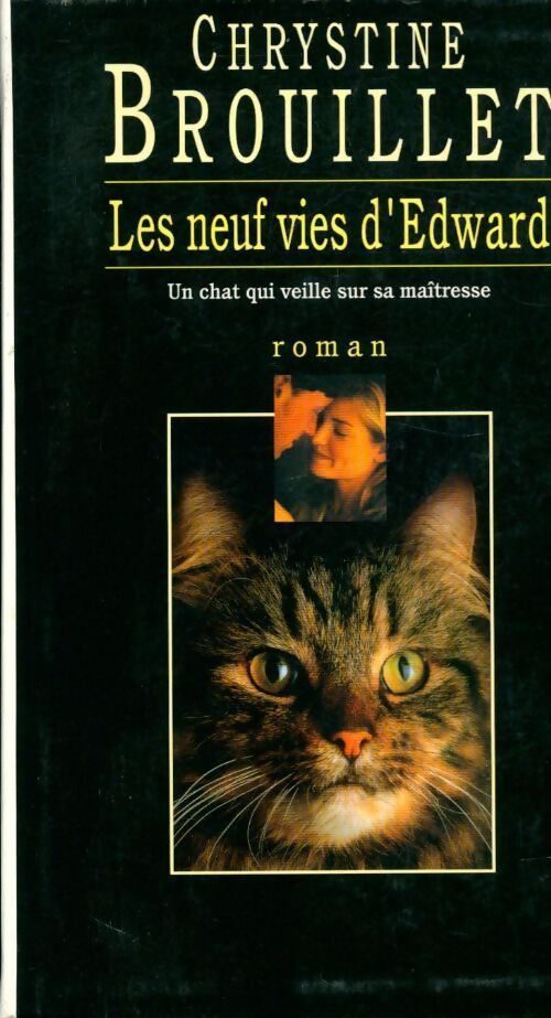 Les neuf vies d'Edward - Chrystine Brouillet - Livre