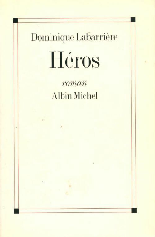 Héros - Dominique Labarrière - Livre