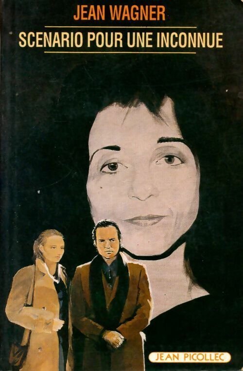 Scénario pour une inconnue - Jean Wagner - Livre